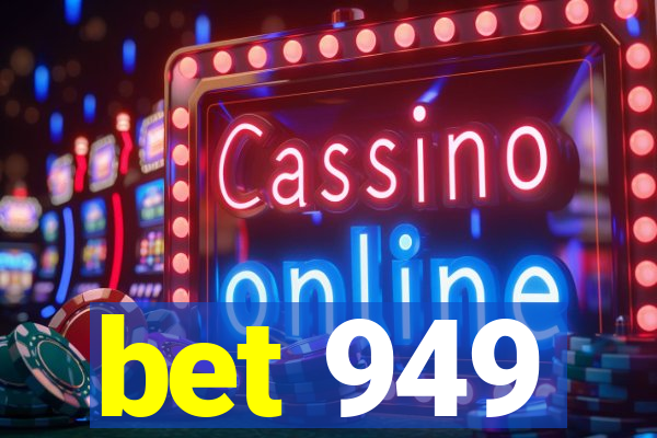 bet 949